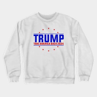 Trump-2024-Take-America-Back Crewneck Sweatshirt